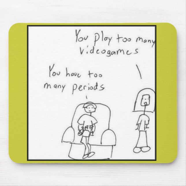 Du leker för många videospel… musmatta (Framsidan)