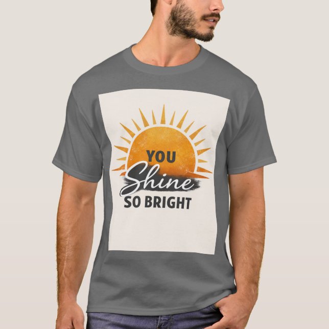 Du lyser så starkt T-shirt (Framsida)