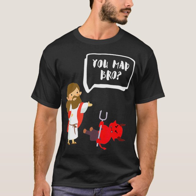 Du Mad Bro Jesus Djävulen Funny Christian T Shirt (Framsida)
