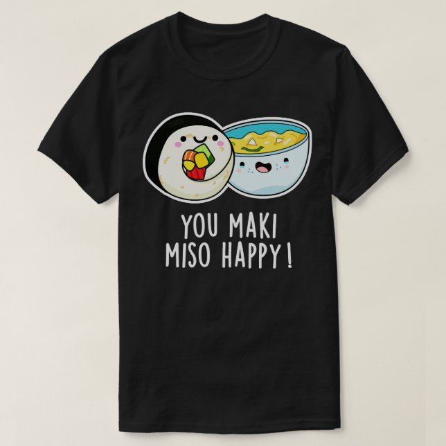 Du Maki Miso Lycklig Cute Japansk Food Pun T Shirt (Design framsida)