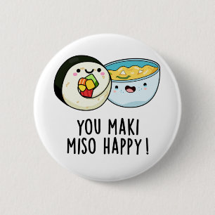 Du Maki Miso Lycklig Funny Japansk Food Pun Knapp