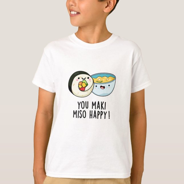 Du Maki Miso Lycklig Funny Japansk Food Pun T Shirt (Framsida)