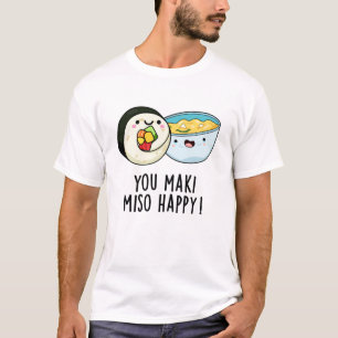 Du Maki Miso Lycklig Funny Japansk Food Pun T Shirt