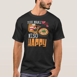 Du Maki Miso Lycklig Sushi Japansk mat T Shirt