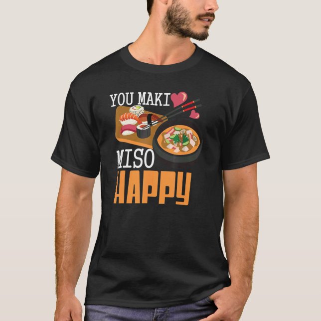 Du Maki Miso Lycklig Sushi Japansk mat T Shirt (Framsida)