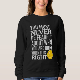 Du Måste Aldrig Vara Rädd För Vad Du Gör T Shirt