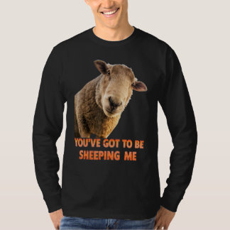 Du måste driva med mig Får Lamm Djur T Shirt