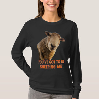 Du måste driva med mig Får Lamm Djur T Shirt