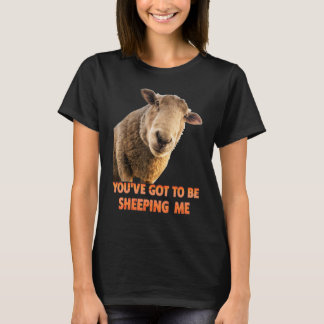 Du måste driva med mig Får Lamm Djur T Shirt