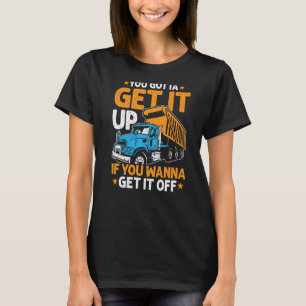 Du måste få Lastbil-drivrutinen att köra Pappa Man T Shirt