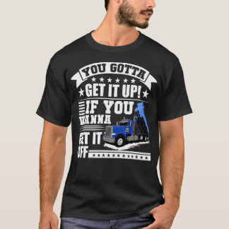 Du måste få upp det om du vill få av det. t shirt