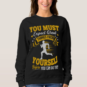 Du måste förvänta dig Underbart Sak från ditt före T Shirt