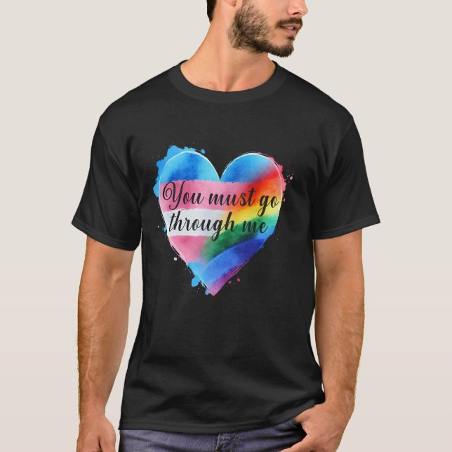 Du måste gå igenom Pridet LGBTQ T Shirt (Framsida)