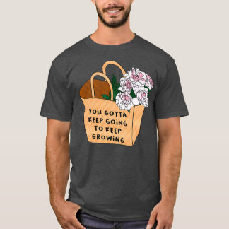 Du måste gå till behållan med behålla t shirt