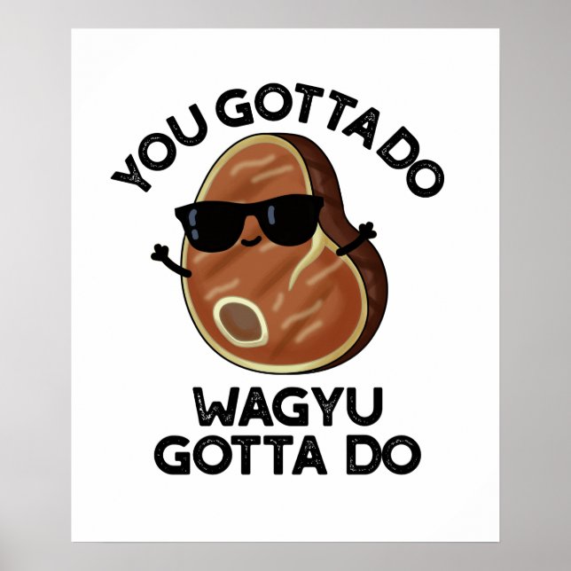 Du måste göra Wagyu, måste göra det... Poster (Framsidan)
