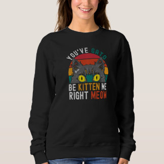 Du Måste Ha Kattat Mig Rätt Nu Katt Pappapunsj  T Shirt