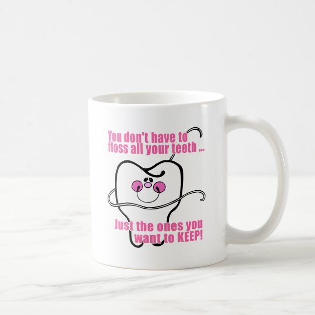 Du måste inte att floss alla dina tänder kaffemugg (Höger)