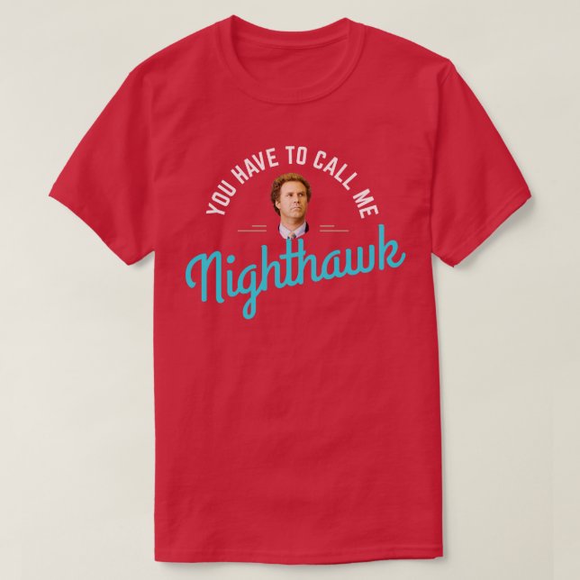 Du måste kalla mig Nighthawk T Shirt (Design framsida)