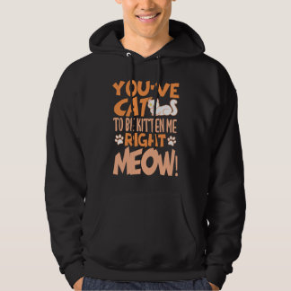 Du måste kissa mig just nu Kissekatt kattunge Hoodie