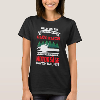 Du måste köpa en motorsåg t shirt
