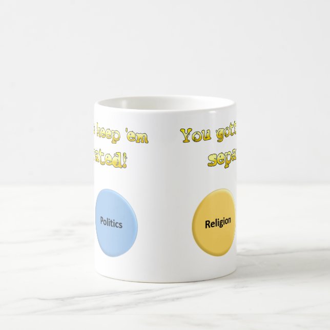 Du måste separera behållan - politik och religion kaffemugg (Center)