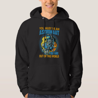 Du Måste Vara En Astronaut Rymdskämt Hoodie