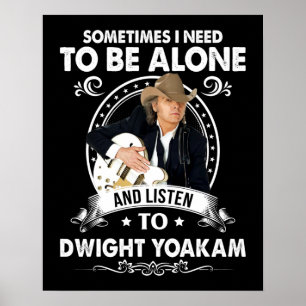 Du måste vara Ensam och lyssna på Dwight Yoakam Mu Poster