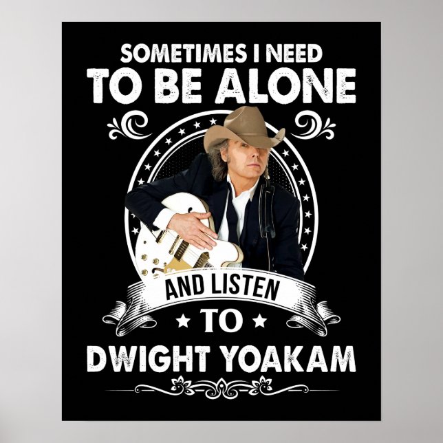 Du måste vara Ensam och lyssna på Dwight Yoakam Mu Poster (Framsidan)