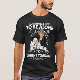 Du måste vara Ensam och lyssna på Dwight Yoakam Mu T Shirt