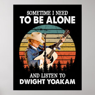 Du måste vara Ensam och lyssna på Dwight Yoakam Re Poster