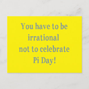 Du måste vara irrationell Pi Day Humor Vykort