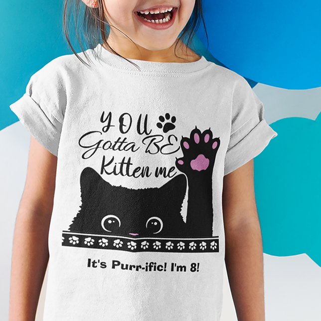 Du måste vara kattunge mig på Cat Mönster-födelsed T Shirt (Skapare uppladdad)