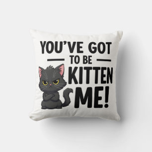 Du måste vara Kitten Me Kudde