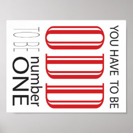 Du måste vara konstig för att vara nummer ett poster