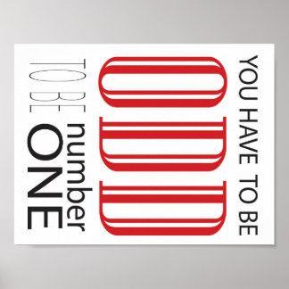 Du måste vara konstig för att vara nummer ett poster