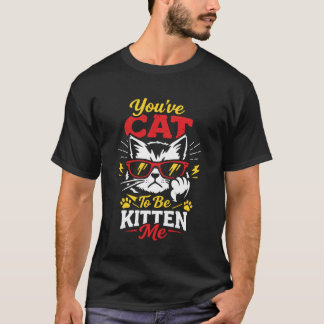 Du måste vara sötsak för mig Roliga kattglasögon I T Shirt