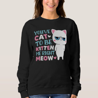 Du måste vara sötsak meow Kitty Cat T Shirt