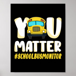 Du Matter School Buss Monitor Poster