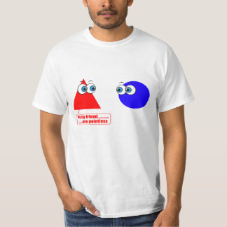 Du min vän… är pointless tee shirt