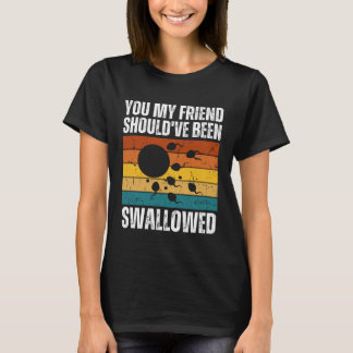 Du min vän borde ha Svalts Vuxen Sper T Shirt
