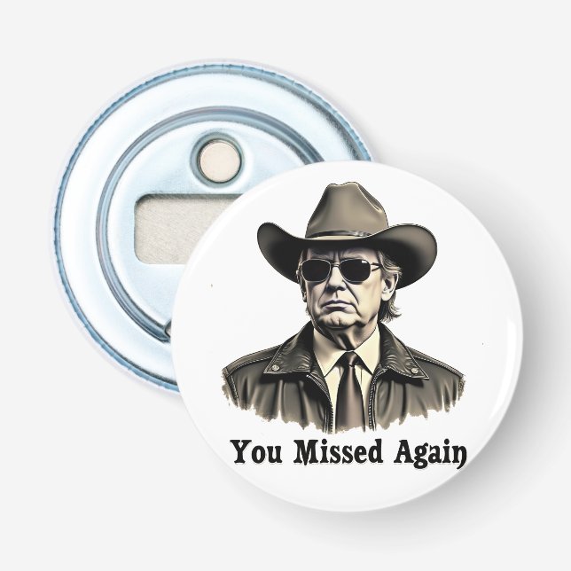 Du missade ånyo Cowboy Trump-val Flasköppnare (Framsidan)