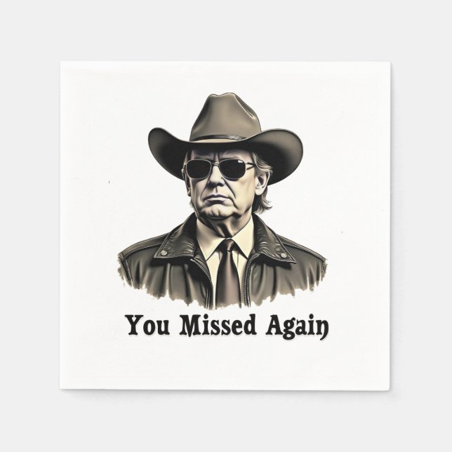 Du missade ånyo Cowboy Trump-val Pappersservett (Framsidan)