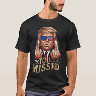 Du missade Donald Trumps amerikanska val T Shirt