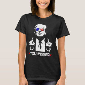 Du missade! Funny amerikansk president T Shirt