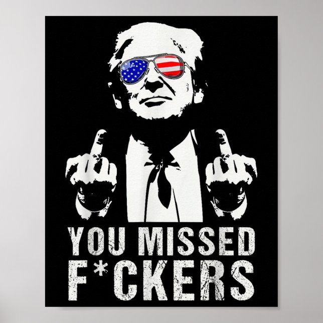 Du missade president Donald Trump Mitten Fi Poster (Framsidan)