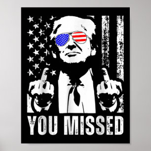 Du missade Trump 2024 US American Flagga Funny (fo Poster