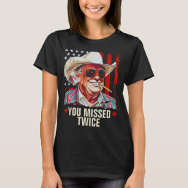 Du missade två gånger Western Trump Cowboy | Trump T Shirt
