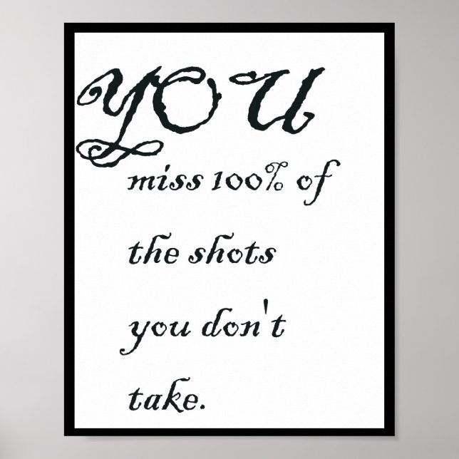 Du missar 100 % av de bilder du inte tar, citat poster (Framsidan)