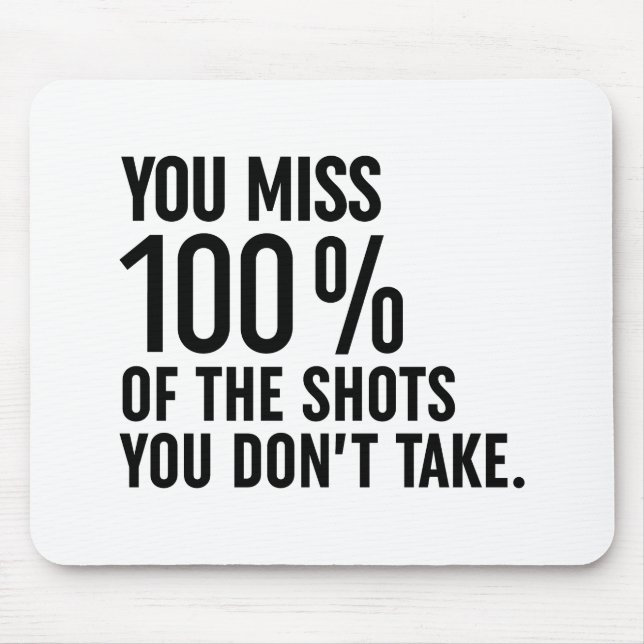 Du missar 100% av de stötar du inte tar musmatta (Framsidan)