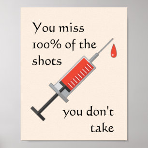 Du missar 100% av de stötar du inte tar vaccin poster